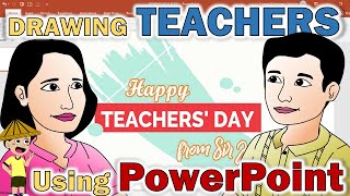 DRAWING CLIP ARTS FOR TEACHERS IN POWERPOINT | HAPPY WORLD TEACHERS DAY | PAGPUPUGAY | TIME LAPSE