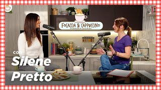 S1:Ep6 con Silene Pretto Diete golose, timidezza e lavoro sui social| Focaccia & Cappuccino