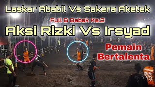 Gobak Sodor || Laskar Ababil Vs Sakera Aketek Jambiarum Full B Babak Ke.1