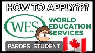 HOW TO APPLY WES CANADA | APPLY ECA EVALUATION 2022 | CREDENTIAL EVALUATION | EASY WAY FOR WES ECA