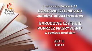 NARODOWE CZYTANIE POPRZEZ NAGRYWANIE w powiecie toruńskim - ,,Balladyna” Akt III, scena 1