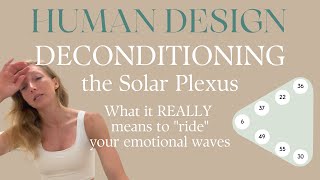 Deconditioning the Solar Plexus - Why and How? | Human Design | Nina Elise