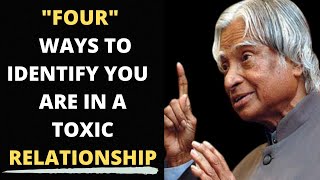 Four Ways To Identify You are in a Toxic Relationship || APJ Abdul Kalam Sir  || Relationship Quotes