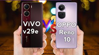 Vivo V29e Vs OPPO Reno 10 | Vivo V29e 5G | OPPO Reno 10 5G