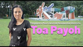 Singapore Most Desired Residential Districts | Toa Payoh