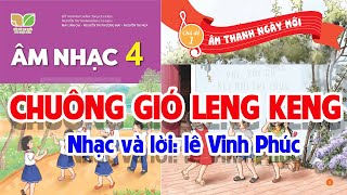 CHỦ ĐỀ 1: CHUÔNG GIÓ LENG KENG  -  ÂM NHẠC LỚP 4  - KẾT NỐI TRI THỨC