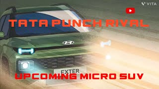 Hyundai Exter Micro SUV! TATA Punch, Look Out for your rival 😊