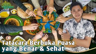 Berikut TataCara Berbuka Puasa yang Benar dan Sehat || dr. Andi