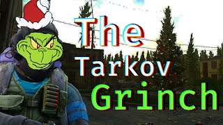 Becoming the Tarkov Grinch