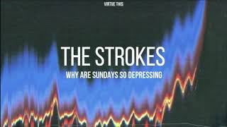 The Strokes - Why Are Sundays So Depressing (Lyrics)