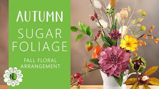 Fall Sugar Foliage Series: Floral Arrangement + Grasses - Part 2