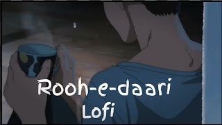 Rooh-e-daari lofi | Slowed + Reverb | #lofi #sad