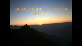 Mundum Trail Exploration Day 1 to 10