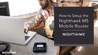 NETGEAR How To | Setting up your Nighthawk M5 Mobile WiFi Router