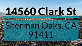 14560 Clark St. Sherman Oaks, CA 91411