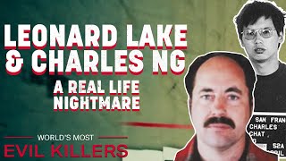 The Twisted Saga of Leonard Lake and Charles Ng | World's Most Evil Killers