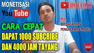 Cara Cepat Mendapatkan 1000 Subcribe dan 4000 Jam Tayang Pertama || Berdasarkan Pengalaman Pribadi