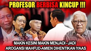 Profesor 'Berbisa' Kincup ‼️ Makin Kesini Makin Arogan, Mahfud-Amien 'Dikemplang' Iyyas