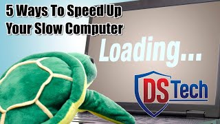 5 Ways To Speed Up Your Slow Computer