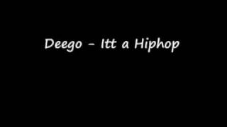 Deego - Itt a  Hip Hop