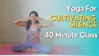 Cultivating Silence in the Yoga Practice | 40 Minutes | Khushyoga