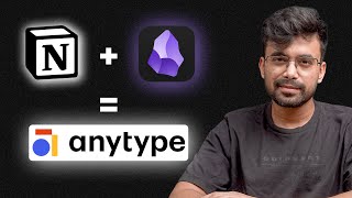 Anytype - Better than Notion + Obsidian Combined