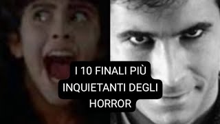 I 10 FINALI PIÙ SPAVENTOSI DEI FILM HORROR