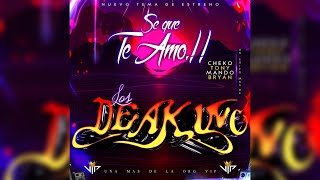 💥🔥SE QUE TE AMO ❤️ LOS DEAKINO (TEMA DE ESTRENO) 2023 LIMPIO ÉXITO CHEKO VIP