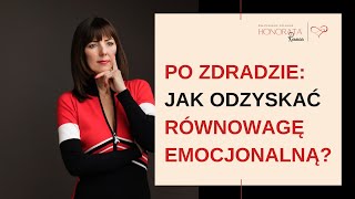 #28 Po zdradzie. Jak odzyskać równowagę emocjonalną?