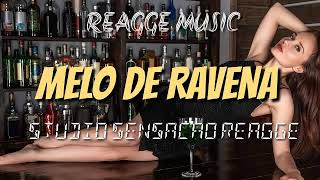 MELO DE RAVENA-REAGGE MUSIC-STUDIO SENSACAO REAGGE