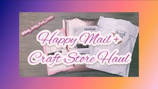 HAPPY MAIL + CRAFT STORE HAUL | JOJOS PRETTY PAPER SHOP + LAUREN PHELPS DESIGN + More