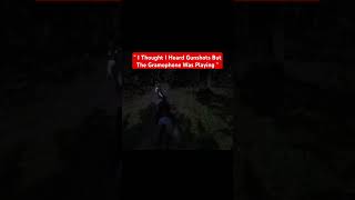 " The Gramophone Was Playing " #shorts #funnyshorts #arthurmorgan #rdr2