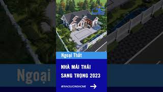 NHÀ MÁI THÁI ĐẸP BẾN TRE - THIẾT KẾ HỢP PHONG THUỶ | THAO LUONG HOME