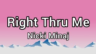 Nicki Minaj - Right Thru Me (Lyrics) #trending