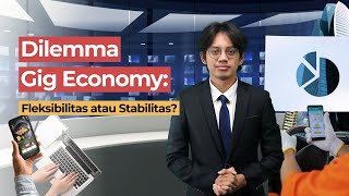 Dilema kebebasan yang ditawarkan Gig Economy | Lensa FEB Eps 4