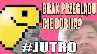 BRAK PRZEGLĄDU CIĘ DOBIJA #jutro XDD?[Przegląd Grupy]