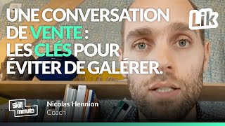 Maîtriser une conversation de vente, ça se joue dès le début | Skill Minute | Lik