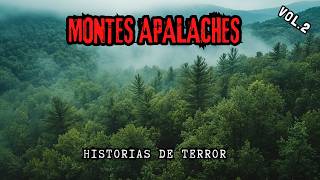 Relatos ATERRADORAS de las MONTAÑAS APALACHES/ Historias de Terror