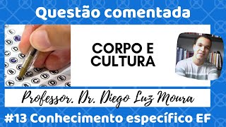 Corpo e cultura_questão comentada de concurso público