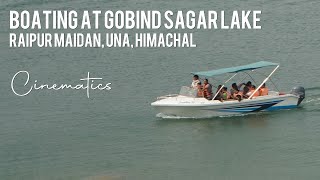 Boating at Gobind Sagar Lake, Raipur Maidan, Una, Himachal Pradesh | Pahari Wanderer