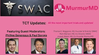 SWAC- Early TAVR Trial with Dr. Phillipe Genereaux and AMX Mitraclip Removal System with Dr. Sarojja