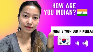 How am I an Indian? 🇮🇳 What's my Job in Korea 🇰🇷?