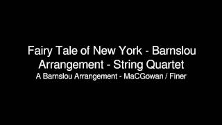 Fairy Tale of New York - Barnslou Arrangement - String Quartet