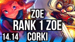 ZOE vs CORKI (MID) | Rank 1 Zoe, 4k comeback, 6/4/14, Rank 15 | VN Challenger | 14.14