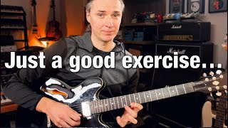 Just A Great Guitar Exercise. YouTube Titles Are Hard!