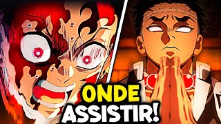 LANÇOU!! ONDE ASSISTIR a 4 TEMPORADA de DEMON SLAYER???