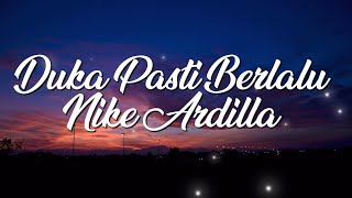 Nike Ardilla - Duka Pasti Berlalu (Lirik)