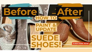 How to Paint and Update Beautiful Suede Shoes!