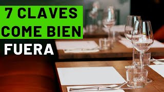 7 CLAVES para comer BIEN fuera de casa 👨‍🍳