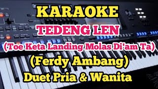 Karaoke TEDENG LEN - Ferdy Ambang By Putra